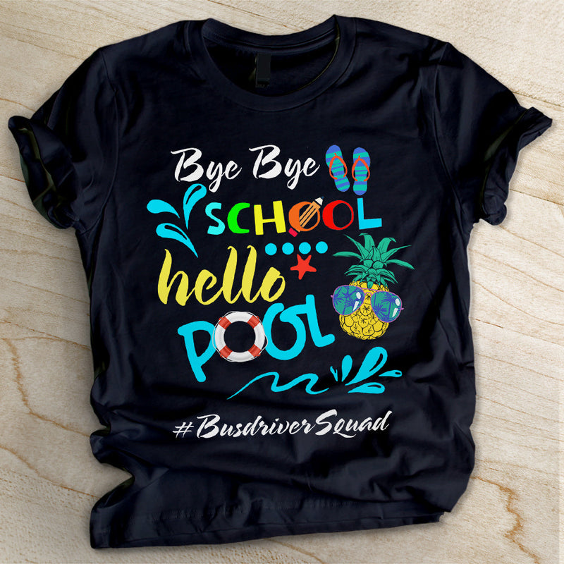 Bye Bye School - Hello Pool - Personalized T-Shirt