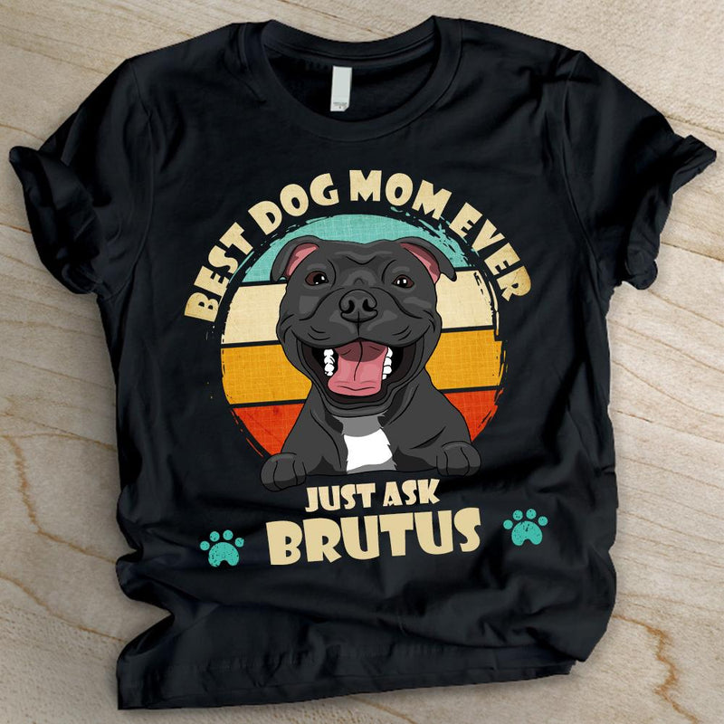 Best Dog Mom Ever Brutus Gift for Dog Moms - Apparel