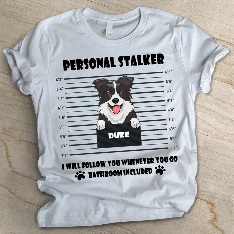 Personal Stalker - Personalized Custom Unisex T-shirt