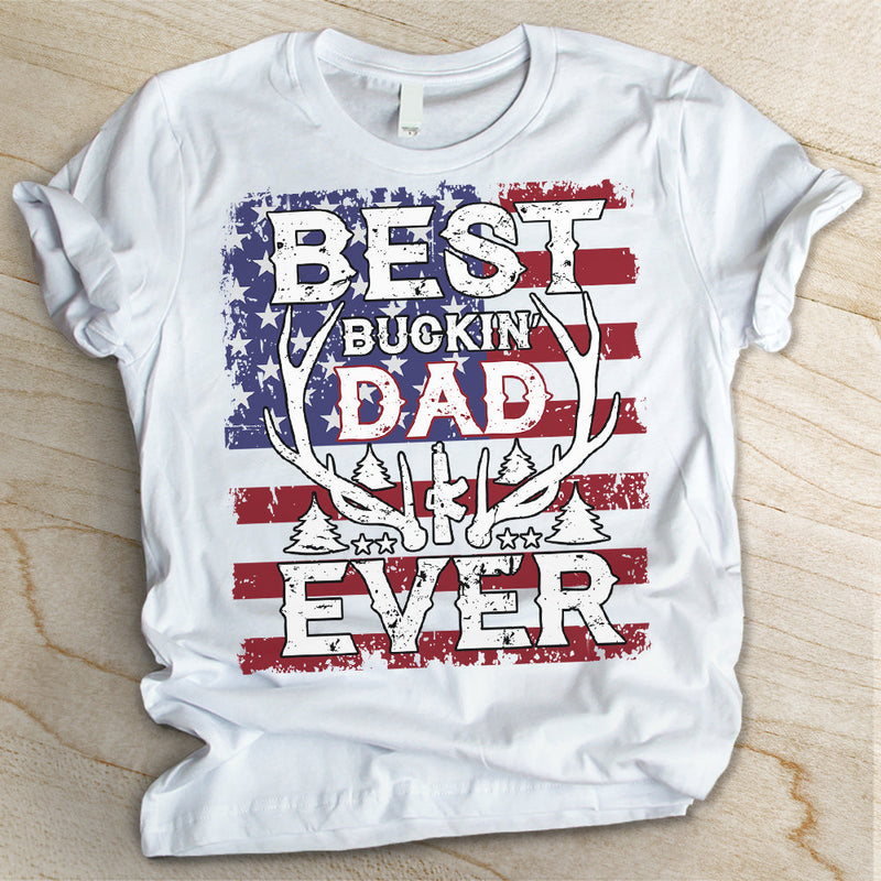 Best Buckin Dad Ever - Gift for Dad, Unisex T-shirt