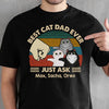 Best Cat Dad Ever - Gift For Dad, Personalized Unisex T-Shirt