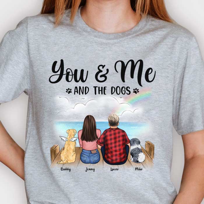 Just You & Me And Our Dogs - Gift For Couples, Husband Wife - Personalized Unisex T-shirt, Hoodie
