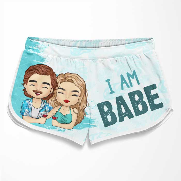 I Am Babe - Personalized Couple Beach Shorts - Gift For Couples, Husband Wife