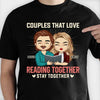 Couples That Love Reading Together - Gift For Couples, Husband Wife - Personalized T-shirt, Hoodie