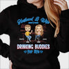 Husband And Wife, Drinking Buddies For Life - Gift For Couples, Husband Wife - Personalized T-shirt, Hoodie