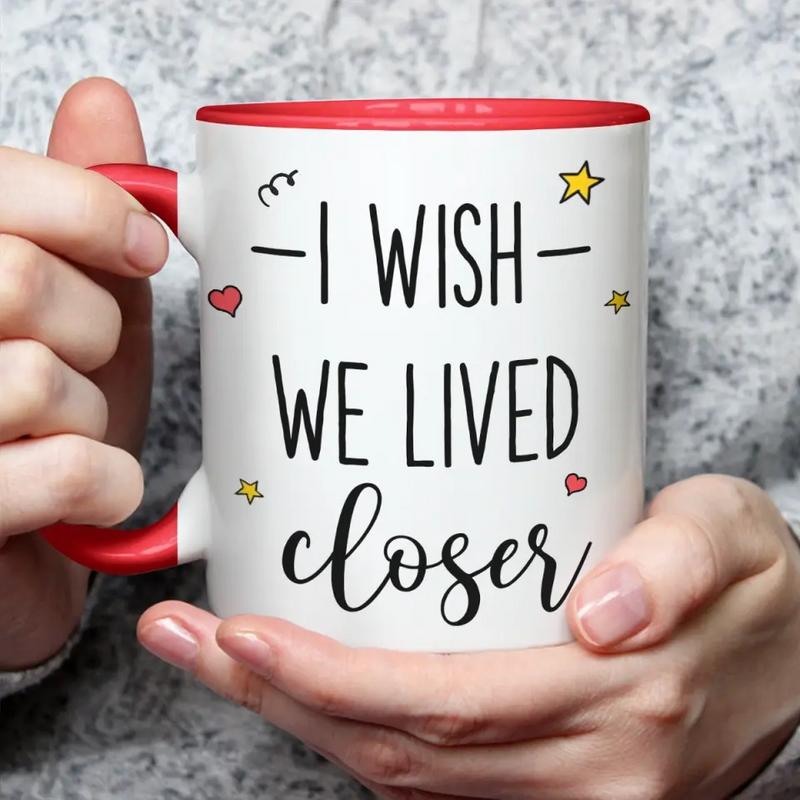 Custom Name I Wish You Lived Next Door Gifts for Neighbors - Personalized Accent Mugs