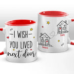 Custom Name I Wish You Lived Next Door Gifts for Neighbors - Personalized Accent Mugs