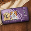 Life Is Better With Dogs - Dog & Cat Personalized Custom Leather Long Wallet - Gift For Pet Owners, Pet Lovers