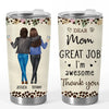 Great Job We're Awesome - Family Personalized Custom Tumbler - Gift For Mom