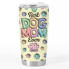 You Are The Best Fur Mom Ever - Dog & Cat Personalized Custom 3D Inflated Effect Printed Tumbler - Mother's Day, Gift For Pet Owners, Pet Lovers