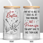 Bestie Friendship Quote Gifts - Glass Cup