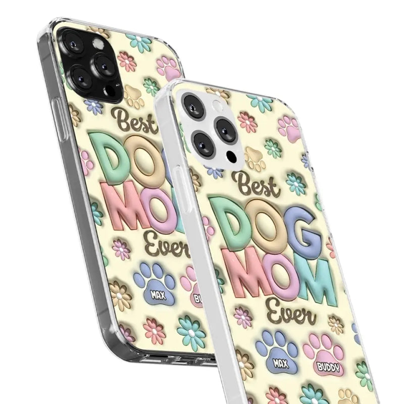 Best Fur Mom Ever - Dog & Cat Personalized Custom 3D Inflated Effect Printed Clear Phone Case - Mother's Day, Gift For Pet Owners, Pet Lovers