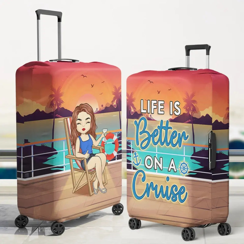 Life Is Better on a Cruise Travel Gifts for Cruise Lovers - Luggage Cover