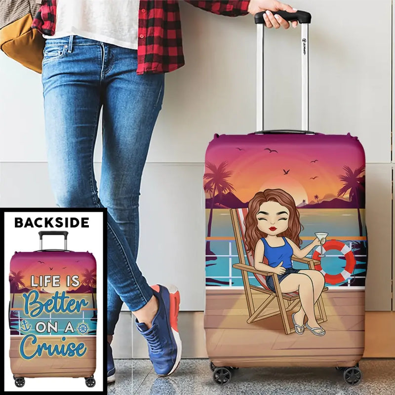 Life Is Better on a Cruise Travel Gifts for Cruise Lovers - Luggage Cover