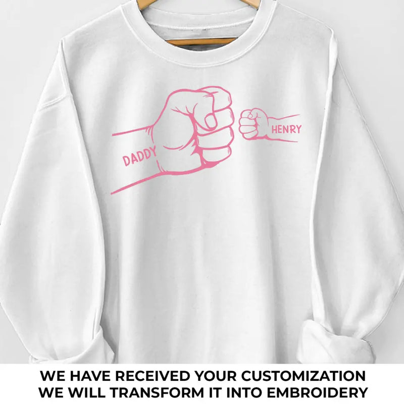 Custom Name Daddy Fist Bump Gifts - Personalized Embroidered Sweatshirt