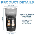 Custom Name Dog Dad Gifts - Personalized Aluminum Changing Color Cup