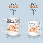 Custom Name Daddy's Team Family Gifts for Dad - Personalized Mugs