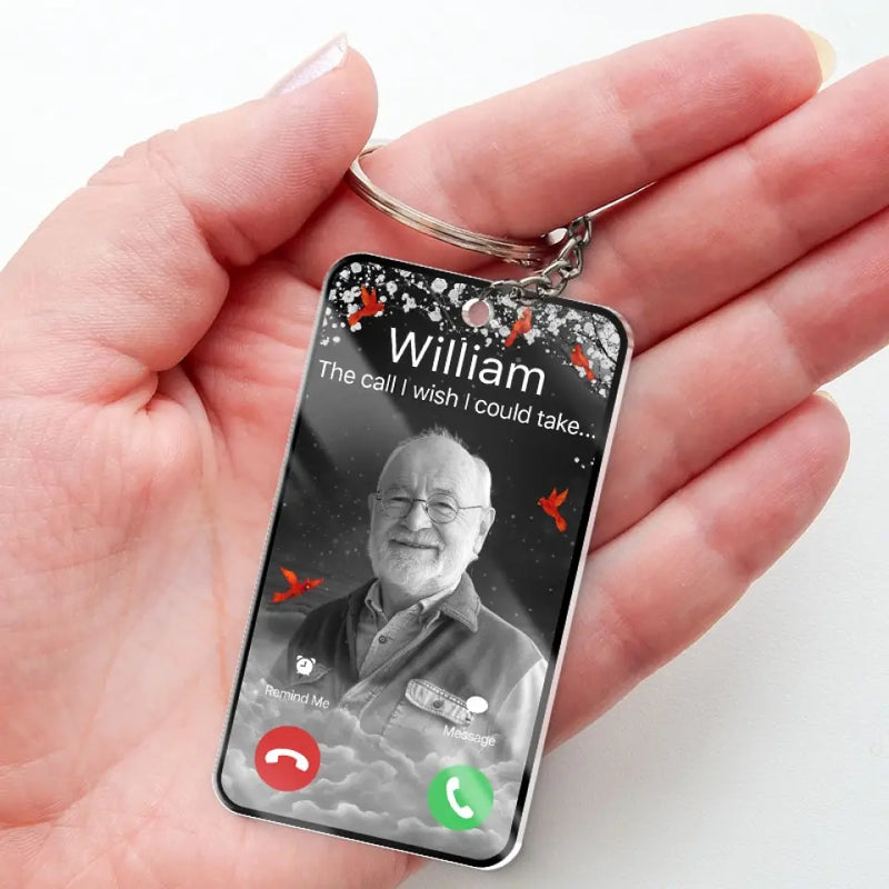 Custom Photo The Call I Wish I Could Take - Memorial Personalized Custom Shaped Acrylic Keychain - Sympathy Gift For Family Members