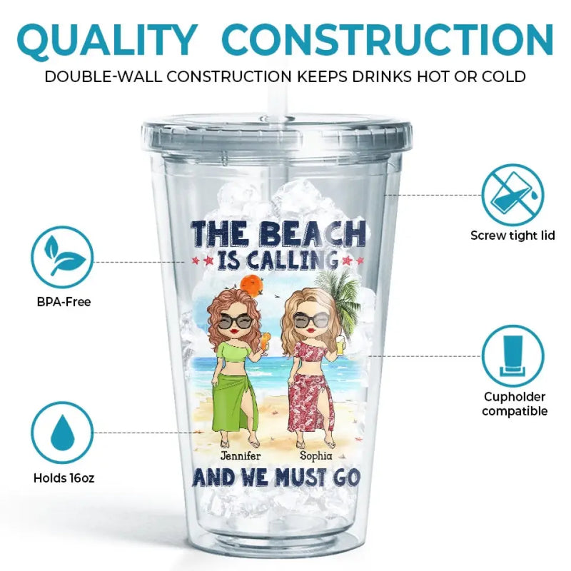 The Beach Is Calling And We Must Go - Bestie Personalized Custom Clear Acrylic Tumbler - Summer Vacation Gift For Best Friends, BFF, Sisters
