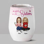 Custom Name Sisters Gifts for Women - Personalized Wine Tumbler