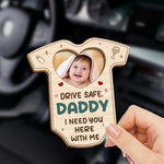 Custom Photo Drive Safe Daddy Gifts - Personalized Car Visor Clip