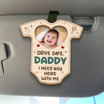 Custom Photo Drive Safe Daddy Gifts - Personalized Car Visor Clip