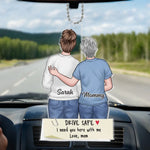 Custom Name Mother Daughter Drive Safe Gifts - Personalized Car Ornament