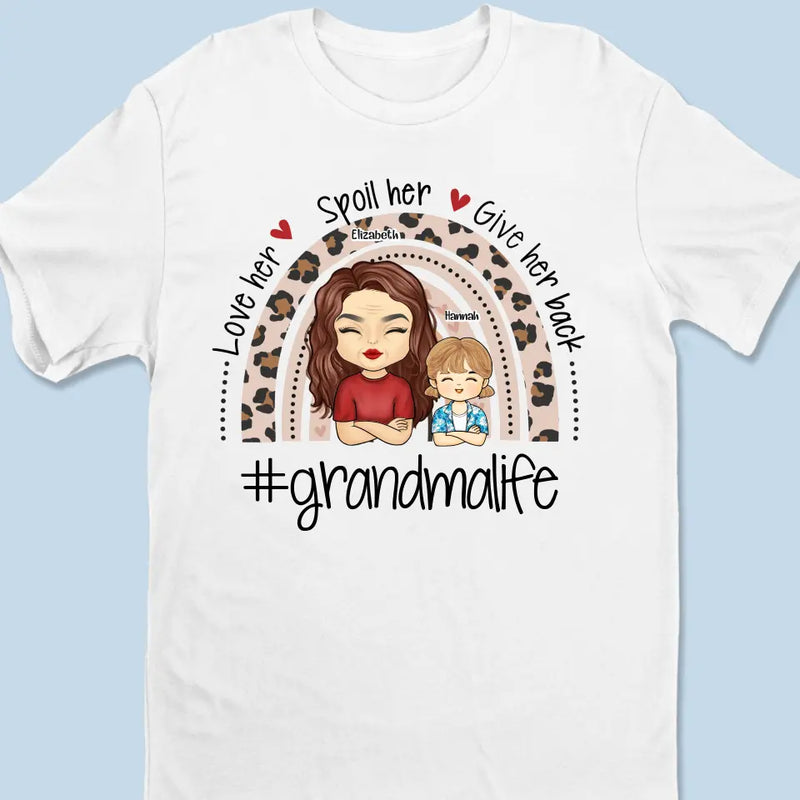 Love Them, Spoil Them, Give Them Back - Family Personalized Custom Unisex T-shirt, Hoodie, Sweatshirt - Gift For Mom, Grandma