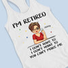 My Retirement Starts From Today - Personalized Custom Racer Back Tank Top - Appreciation, Retirement Gift For Coworkers, Work Friends, Colleagues