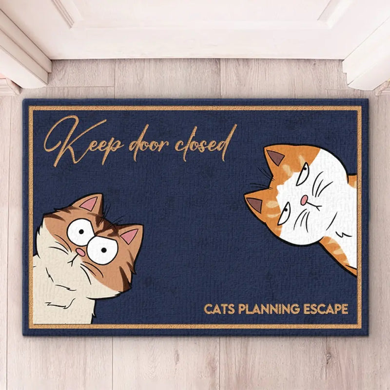 Keep Door Closed Cats Doormat - Funny Cat Lover Home Decor
