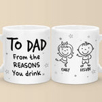 Custom Name Funny Dad Gifts From the Reasons You Drink - Personalized Mugs