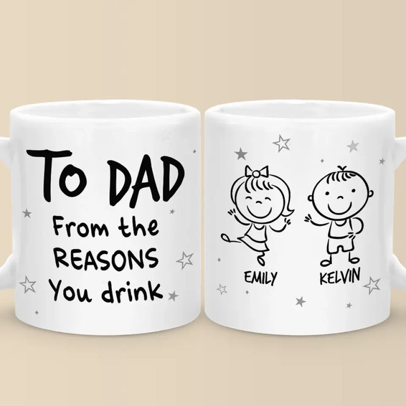 Custom Name Funny Dad Gifts From the Reasons You Drink - Personalized Mugs