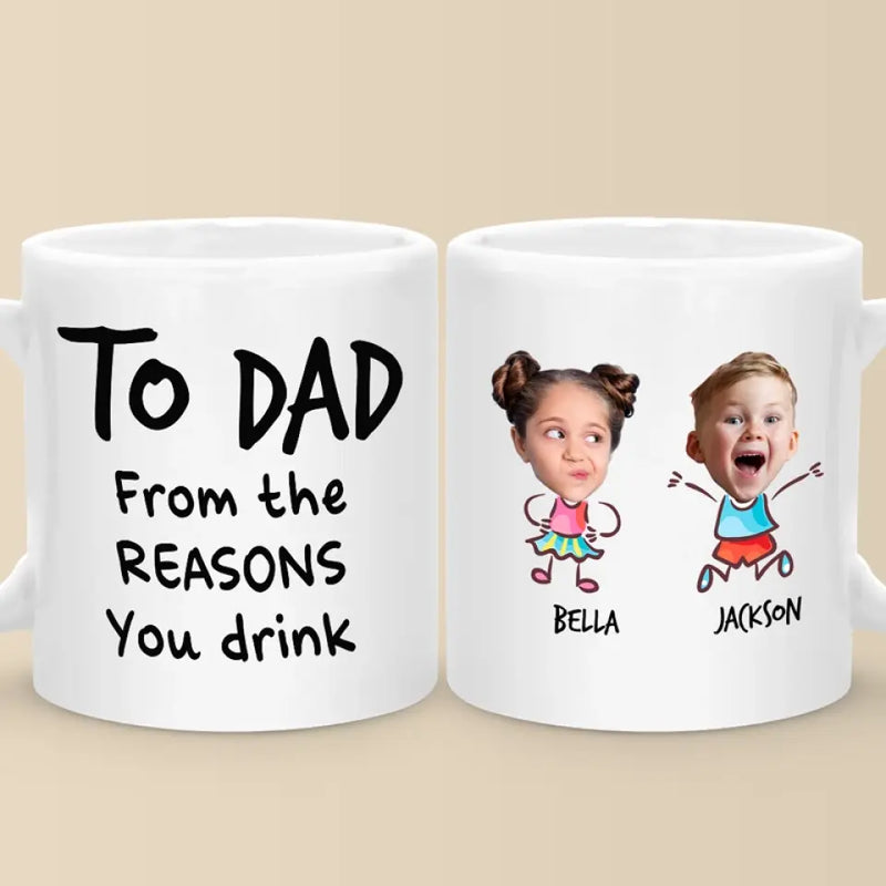 Custom Name Reasons You Drink Gifts for Dad - Personalized Mugs