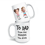 Custom Name Reasons You Drink Gifts for Dad - Personalized Mugs