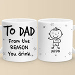 Custom Name Funny Dad Gifts From the Reasons You Drink - Personalized Mugs