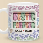 Custom Name Bestie Forever Gifts - Personalized Mugs