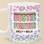 Custom Name Bestie Forever Gifts - Personalized Mugs