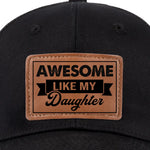 Awesome Like My Daughter Parent Gift - Leather Patch Hat
