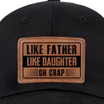 Funny Like Father Like Daughter Gifts - Leather Patch Hat