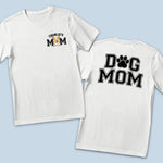 Custom Name Dog Mom Gifts for Women - Personalized Apparel Back And Front Printed