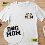 Custom Name Dog Mom Gifts for Women - Personalized Apparel Back And Front Printed