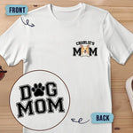 Custom Name Dog Mom Gifts for Women - Personalized Apparel Back And Front Printed