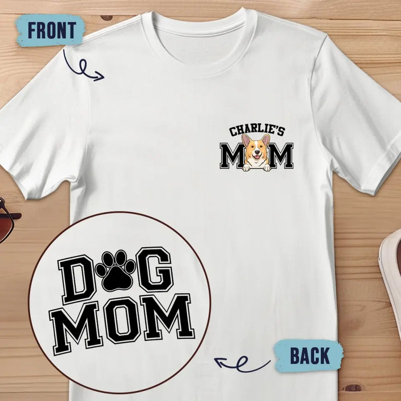 Custom Name Dog Mom Gifts for Women - Personalized Apparel Back And Front Printed