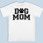 Custom Name Dog Mom Gifts for Women - Personalized Apparel Back And Front Printed