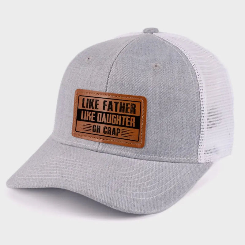 Funny Like Father Like Daughter Gifts - Leather Patch Hat