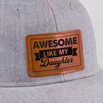 Awesome Like My Daughter Parent Gift - Leather Patch Hat
