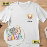 Custom Name Dog Mama Gifts for Women - Personalized Apparel Back And Front Printed