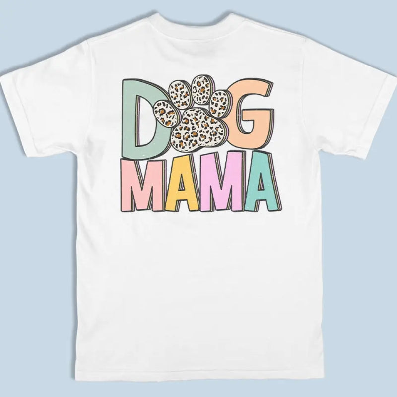 Custom Name Dog Mama Gifts for Women - Personalized Apparel Back And Front Printed