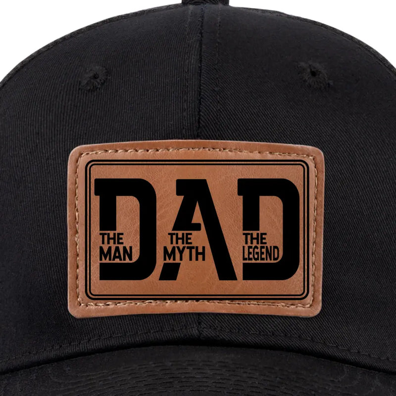 Dad The Man The Myth The Legend Gifts for Fathers - Leather Patch Hat