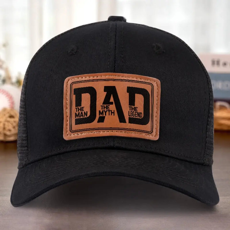 Dad The Man The Myth The Legend Gifts for Fathers - Leather Patch Hat